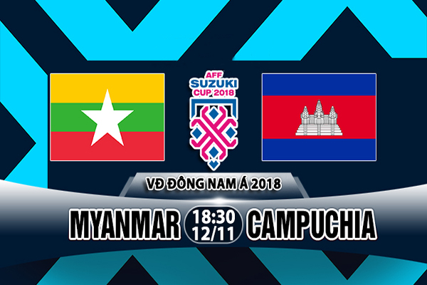 Nhận định Myanmar vs Campuchia, 18h30 ngày 12/11: AFF Cup 2018 – A
