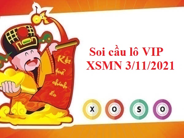Soi cầu lô VIP KQXSMN 3/11/2021 hôm nay