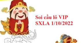 Soi cầu lô VIP SXLA 1/10/2022 hôm nay