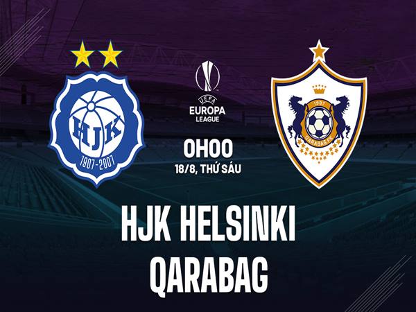 Nhận định HJK Helsinki vs Qarabag