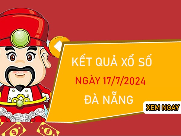 Thống kê XSDNG 17/7/2024 dự đoán bao lô đài Đà Nẵng