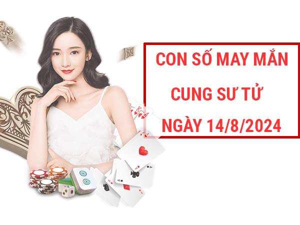 Đâu là con số may mắn cung Sư Tử ngày 14/8/2024