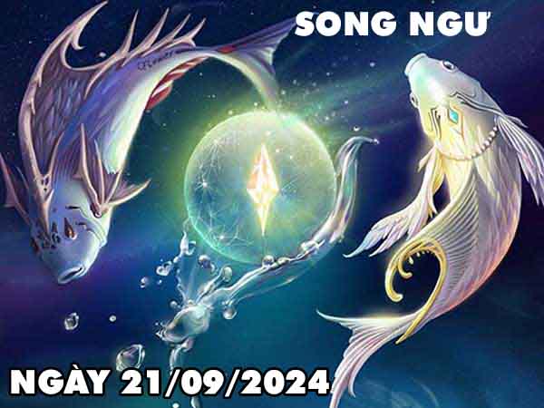 Nhận định con số may mắn cung Song Ngư ngày 21/9/2024 thứ 7 hôm nay