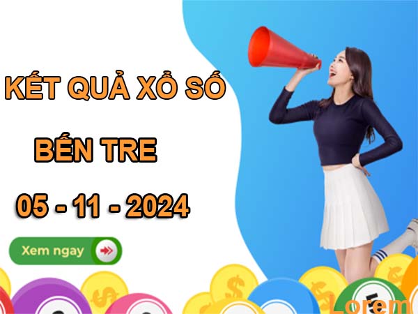 Thống kê XSBTR 05/11/2024 nhận định loto thứ 3 hôm nay