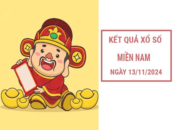 Thống kê KQXS Miền Nam ngày 13/11/2024 thứ 4 hôm nay