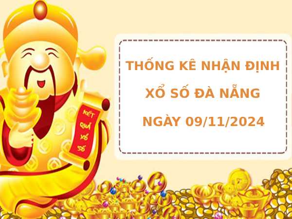 Thống kê nhận định xổ số Đà Nẵng 9/11/2024 dễ ăn