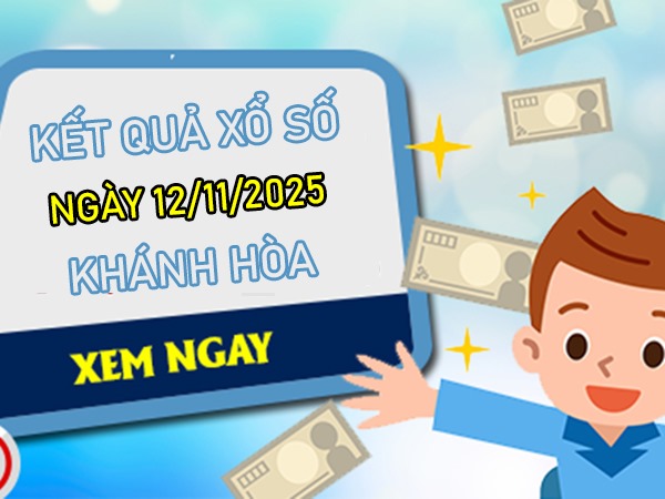 Dự đoán xổ số Khánh Hòa ngày 12/11/2025 chính xác nhất