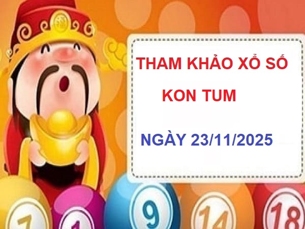 Tham khảo XSKT 23/11/2025 – Dự đoán xổ số Kon Tum hôm nay Tham khảo XSKT 23/11/2025 – Dự đoán xổ số Kon Tum hôm nay